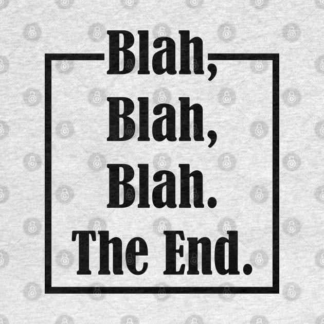 Blah Blah Blah The End by Maries Papier Bleu